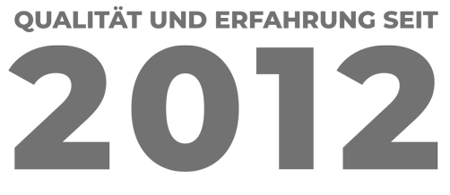 Qualität und Erfahrung seit 2012