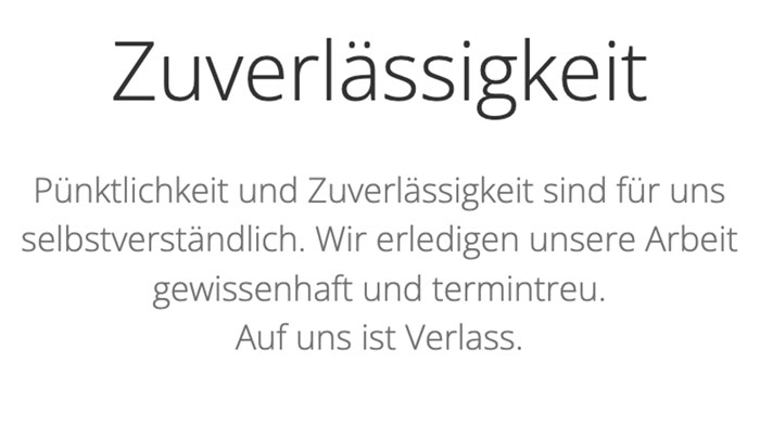 Pünktlichkeit und Zuverlässigkeit sind für uns selbstverständlich. Wir erledigen unsere Arbeit gewissenhaft und termintreu.